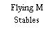 Flying M Stables