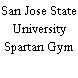 San Jose State University Spartan Gym