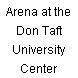 Arena at the Don Taft University Center