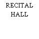 RECITAL HALL