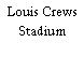 Louis Crews Stadium