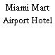 Miami Mart Airport Hotel