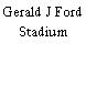 Gerald J Ford Stadium