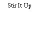 Stir It Up