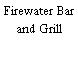 Firewater Bar and Grill