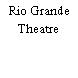 Rio Grande Theatre