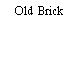 Old Brick
