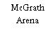 McGrath Arena