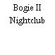 Bogie II Nightclub