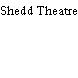 Shedd Theatre