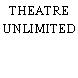 THEATRE UNLIMITED