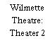 Wilmette Theatre: Theater 2