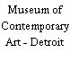 Museum of Contemporary Art - Detroit