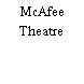 McAfee Theatre