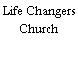 Life Changers Church