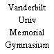 Vanderbilt Univ Memorial Gymnasium