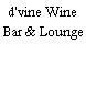 d'vine Wine Bar & Lounge