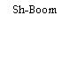 Sh-Boom