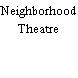 Neighborhood Theatre