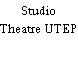 Studio Theatre UTEP