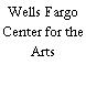 Wells Fargo Center for the Arts