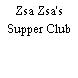 Zsa Zsa's Supper Club