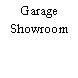 Garage Showroom