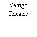 Vertigo Theatre