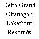 Delta Grand Okanagan Lakefront Resort & Conference Centre