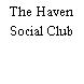 The Haven Social Club