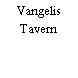 Vangelis Tavern