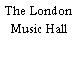 The London Music Hall