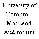 University of Toronto - MacLeod Auditorium