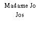 Madame Jo Jos