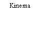Kinema