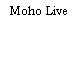 Moho Live