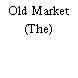 Old Market (The)