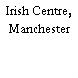 Irish Centre, Manchester