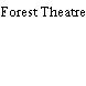 Forest Theatre