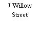 7 Willow Street