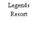 Legends Resort