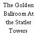 The Golden Ballroom At the Statler Towers