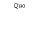 Quo