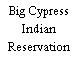 Big Cypress Indian Reservation