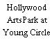 Hollywood ArtsPark at Young Circle