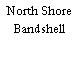 North Shore Bandshell