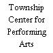 Township Center for Performing Arts