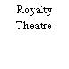 Royalty Theatre