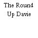 The Round Up Davie