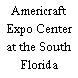 Americraft Expo Center at the South Florida Fairgrounds